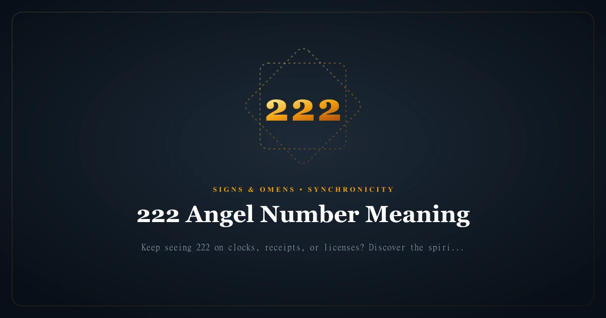 222 Angel Number Meaning: Divine Balance, Harmony & Soul Connection