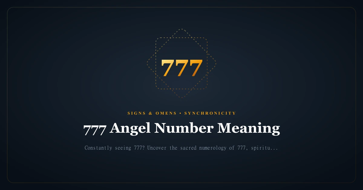 777 Angel Number Meaning: Divine Luck, Awakening & Inner Alignment