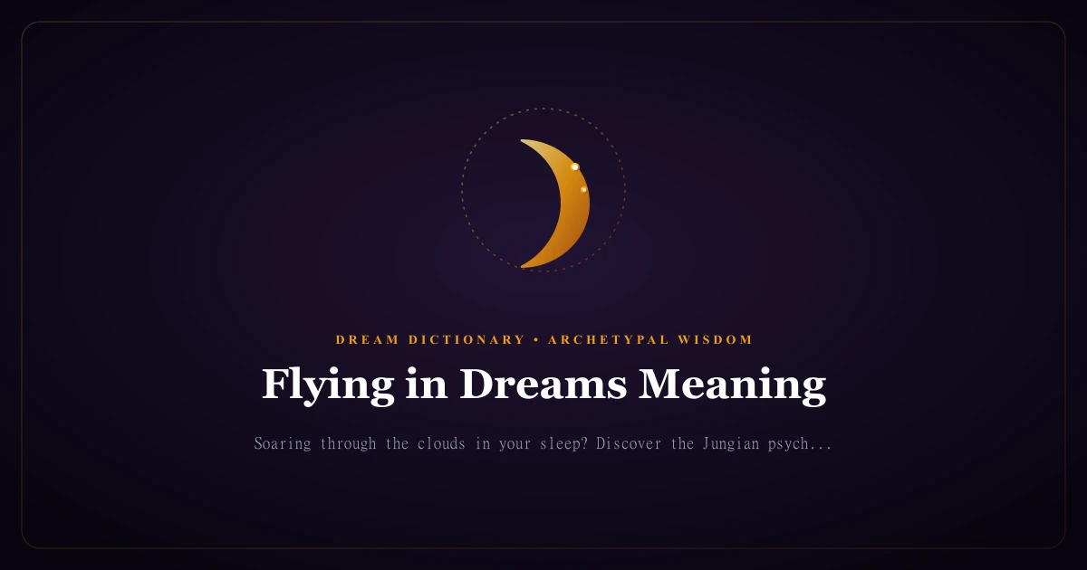 Flying in Dreams Meaning: Freedom, Lucid Power & Psychological Elevation